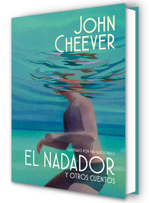 El Nadador Y Otros Cuentos (Edición Ilustrada) / The Swimmer and Other Stories ( Illustraded Edition)