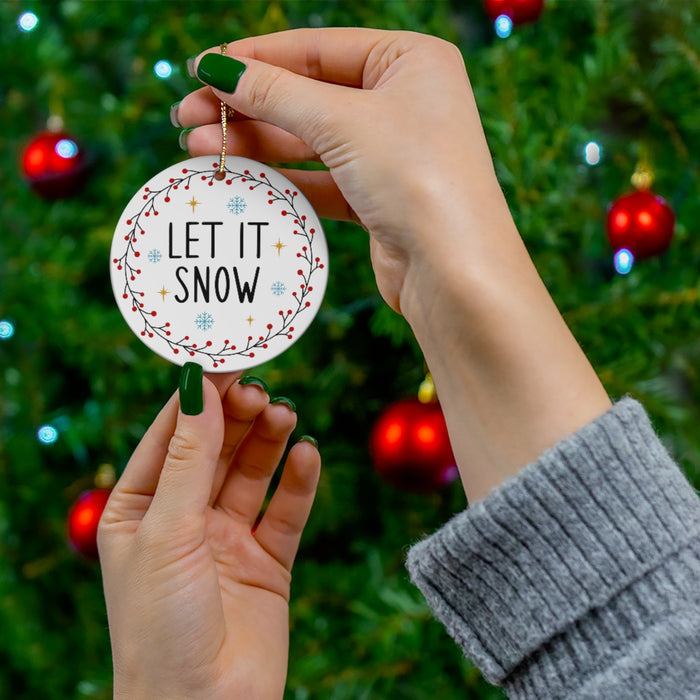 Let It Snow Farmhouse Ceramic Ornament