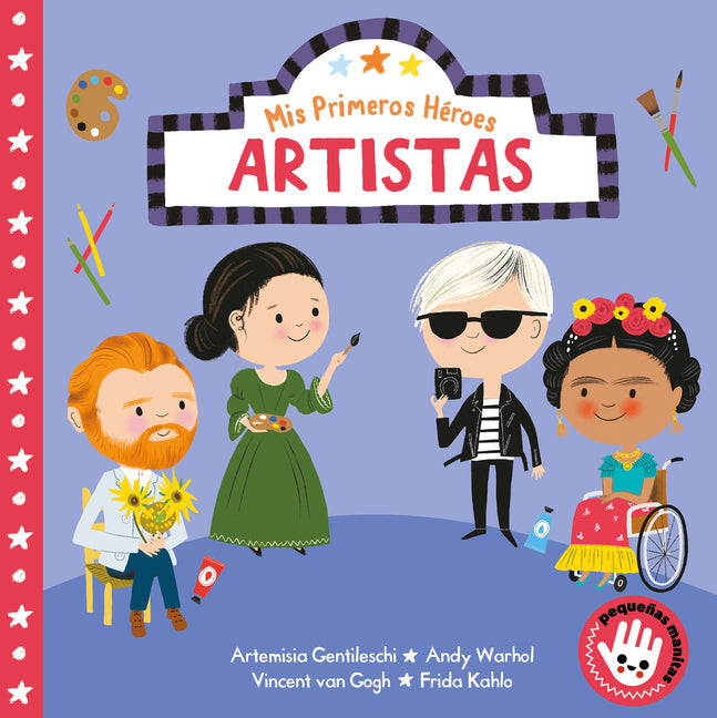 MIS Primeros Héroes: Artistas / My First Heroes: Artists