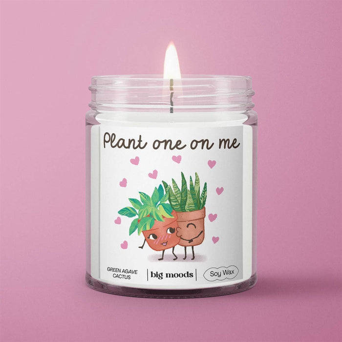 Plant One On Me Soy Candle