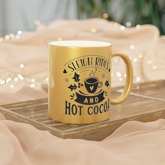 Sleigh Rides and Hot Cocoa Metallic Mug