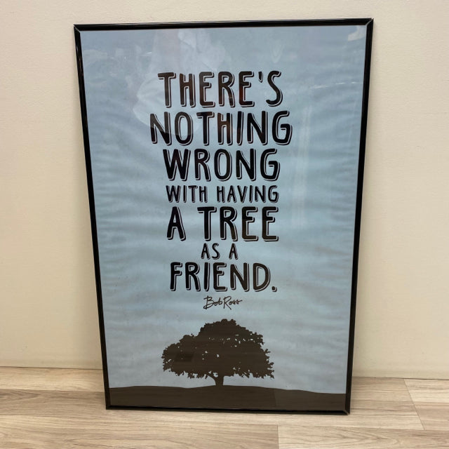 There is Nothing Wrong with Having a Tree as a Friend - Bob Ross