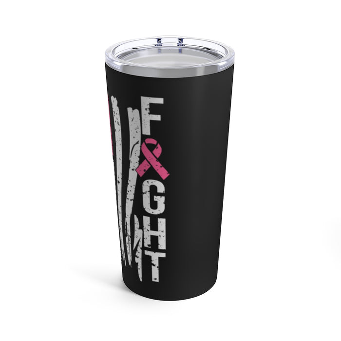 Tumbler 20oz - Breast Cancer Awareness "Fight"