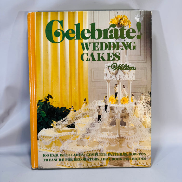 Celebrate! Wedding Cakes (1986, 4th Printing) — Wilton Enterprises | Pictorial Hardcover, Culinary Arts Baking & Cake Decorating