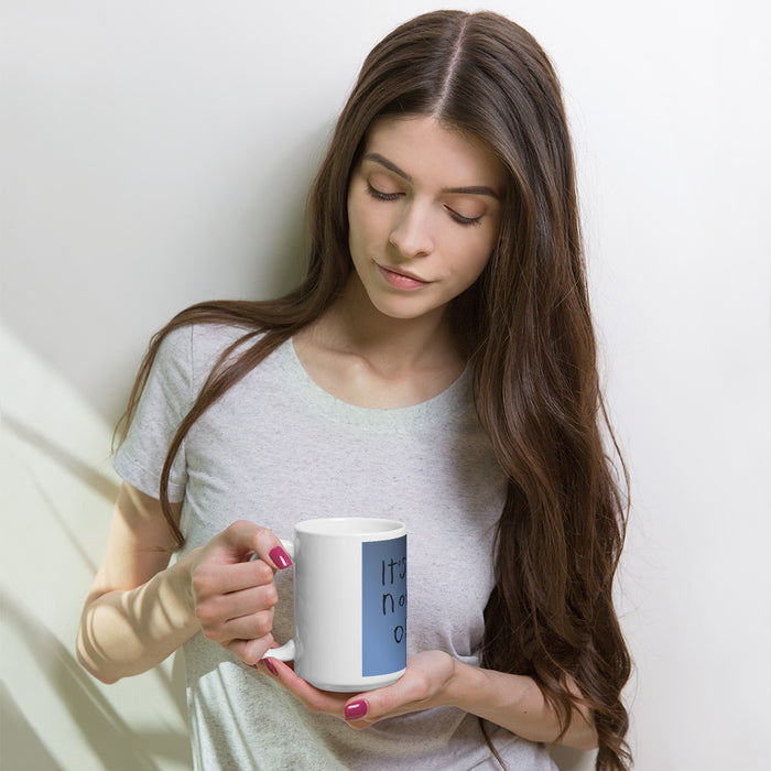 White glossy mug its okay not to be okay