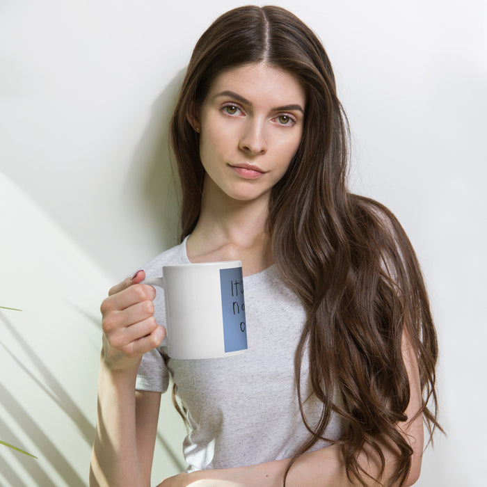 White glossy mug its okay not to be okay