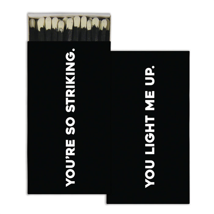 You Light Me Up Matches